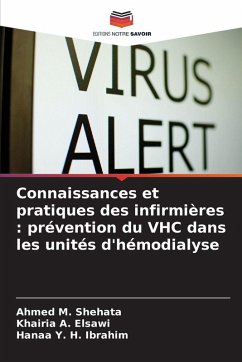 Connaissances et pratiques des infirmières : prévention du VHC dans les unités d'hémodialyse - Shehata, Ahmed M.;Elsawi, Khairia A.;Ibrahim, Hanaa Y. H.