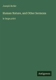 Human Nature, and Other Sermons