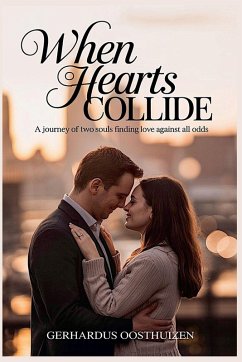 When Hearts Collide - Oosthuizen, Gerhardus When Hearts Collide - Oosthuizen, Gerhardus
