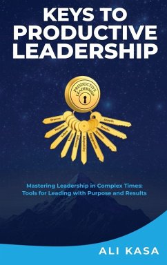 Keys To Productive Leadership - Kasa, Ali
