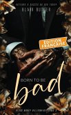 Born To Be Bad, Édition française