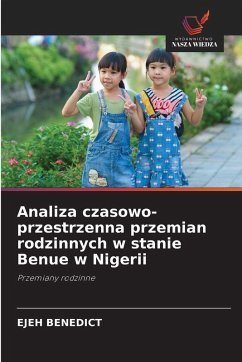 Cover Analiza czasowo-przestrzenna przemian rodzinnych w stanie Benue w Nigerii