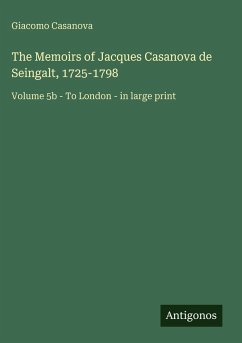 Cover The Memoirs of Jacques Casanova de Seingalt, 1725-1798
