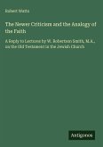 The Newer Criticism and the Analogy of the Faith