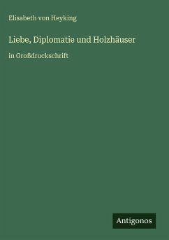 Cover Liebe, Diplomatie und Holzhäuser