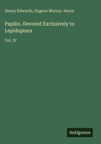 Papilio. Devoted Exclusively to Lepidoptera Papilio. Devoted Exclusively to Lepidoptera