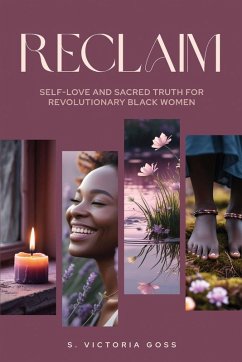 Cover Reclaim Self-Love and Sacred Truth for Revolutionary Black Women