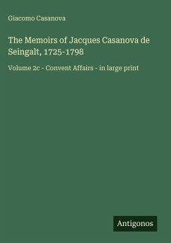 Cover The Memoirs of Jacques Casanova de Seingalt, 1725-1798