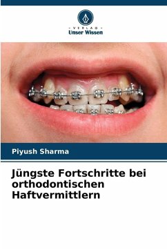 Cover Jüngste Fortschritte bei orthodontischen Haftvermittlern