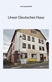 Unser Deutsches Haus Unser Deutsches Haus