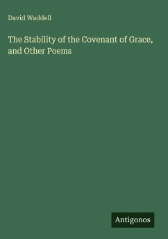 Cover The Stability of the Covenant of Grace, and Other Poems