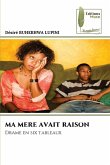 MA MERE AVAIT RAISON