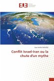 Conflit Israel-Iran ou la chute d'un mythe Conflit Israel-Iran ou la chute d'un mythe