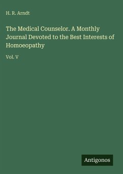 Cover The Medical Counselor. A Monthly Journal Devoted to the Best Interests of Homoeopathy