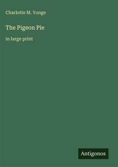 The Pigeon Pie - Yonge, Charlotte M.