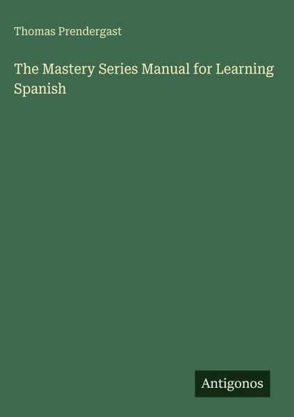 The Mastery Series Manual for Learning Spanish