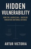 The Hidden Vulnerability - How Judicial Backlog Threatens National Defence