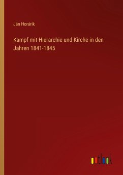 Kampf mit Hierarchie und Kirche in den Jahren 1841-1845