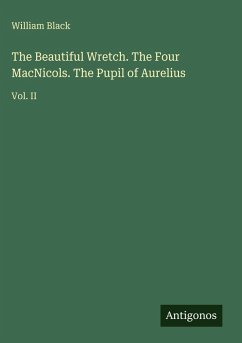Cover The Beautiful Wretch. The Four MacNicols. The Pupil of Aurelius