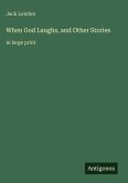 When God Laughs, and Other Stories