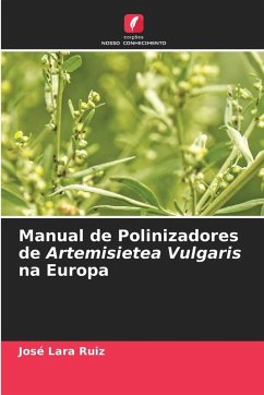 Manual de Polinizadores de Artemisietea Vulgaris na Europa - Ruiz, José Lara Manual de Polinizadores de Artemisietea Vulgaris na Europa - Ruiz, José Lara