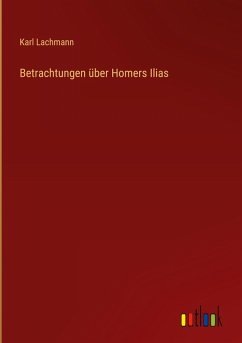 Cover Betrachtungen über Homers Ilias