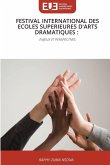 FESTIVAL INTERNATIONAL DES ECOLES SUPERIEURES D'ARTS DRAMATIQUES :