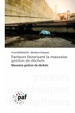 Facteurs favorisant la mauvaise gestion de déchets