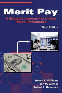 Merit Pay - Wener, Jon M.; Heneman, Robert L.; Williams, Steven E.