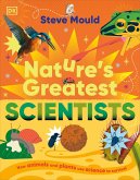 Nature's Greatest Scientists
