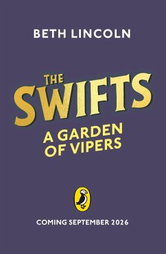 The Swifts: A Garden of Vipers - Lincoln, Beth