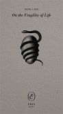 On the Fragility of Life