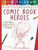 How To Draw Comic Book Heroes