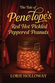 The Tale of Penelope's Red Hot Pickled Peppered Peanuts