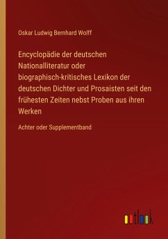 Cover Encyclopädie der deutschen Nationalliteratur oder biographisch-kritisches Lexikon der deutschen Dichter und Prosaisten seit den frühesten Zeiten nebst Proben aus ihren Werken