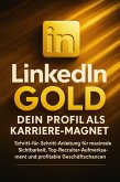 LinkedIn Gold: Dein Profil als Karriere-Magnet (eBook, ePUB)