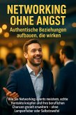 Networking ohne Angst: Authentische Beziehungen aufbauen, die wirken (eBook, ePUB)
