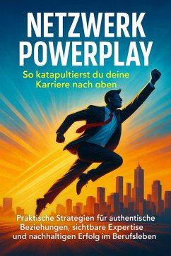 Cover Netzwerk Powerplay: So katapultierst du deine Karriere nach oben (eBook, ePUB)