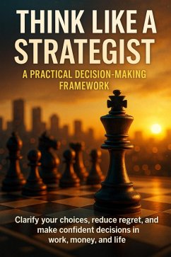 Cover Think Like a Strategist: A Practical Decision-Making Framework (eBook, ePUB)