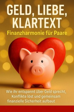 Cover Geld, Liebe, Klartext: Finanzharmonie für Paare (eBook, ePUB)