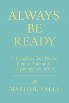 Cover ALWAYS BE READY 9 Principles God Uses to Prepare You for the Right Opportunities (eBook, ePUB)