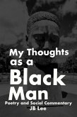 My Thoughts as a Black Man (eBook, ePUB)