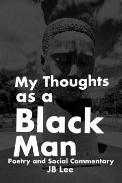 My Thoughts as a Black Man (eBook, ePUB) - Lee, Jb