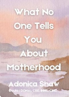 Cover What No One Tells You About Motherhood (eBook, ePUB)