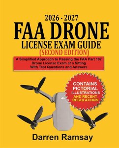 Cover 2026 - 2027 FAA Drone License Exam Guide (Second Edition): A Simplified Approach to Passing the FAA Part 107 Drone License Exam at a Sitting with Test Questions and Answers (eBook, ePUB)