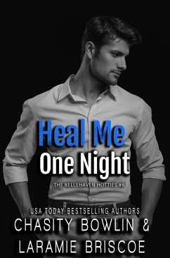 Cover Heal Me One Night (The Bellehaven Hotties, #6) (eBook, ePUB)