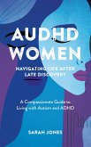AuDHD Women: Navigating Life After Late Discovery (eBook, ePUB)