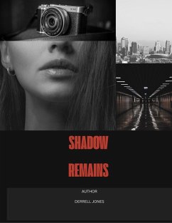 Shadow Remains (eBook, ePUB) - Jones., Derrell Shadow Remains (eBook, ePUB) - Jones., Derrell