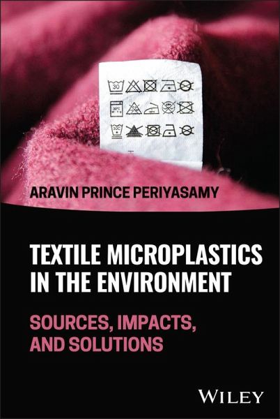 Textile Microplastics in the Environment (eBook, PDF) Textile Microplastics in the Environment (eBook, PDF)