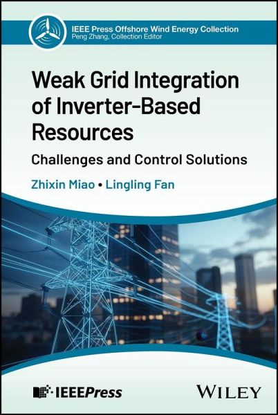 Weak Grid Integration of Inverter-Based Resources (eBook, ePUB) Weak Grid Integration of Inverter-Based Resources (eBook, ePUB)